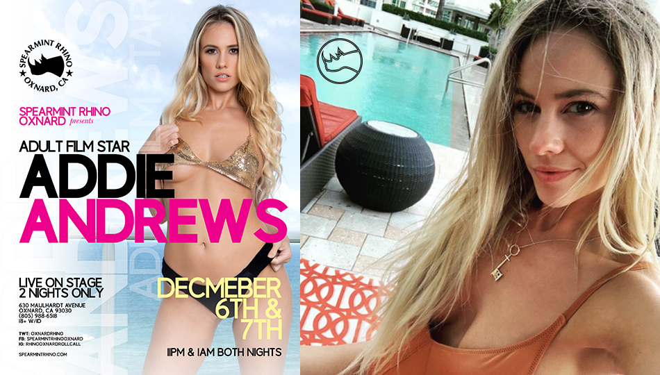 Addie Andrews Headlines Spearmint Rhino Oxnard Dec. 6-7