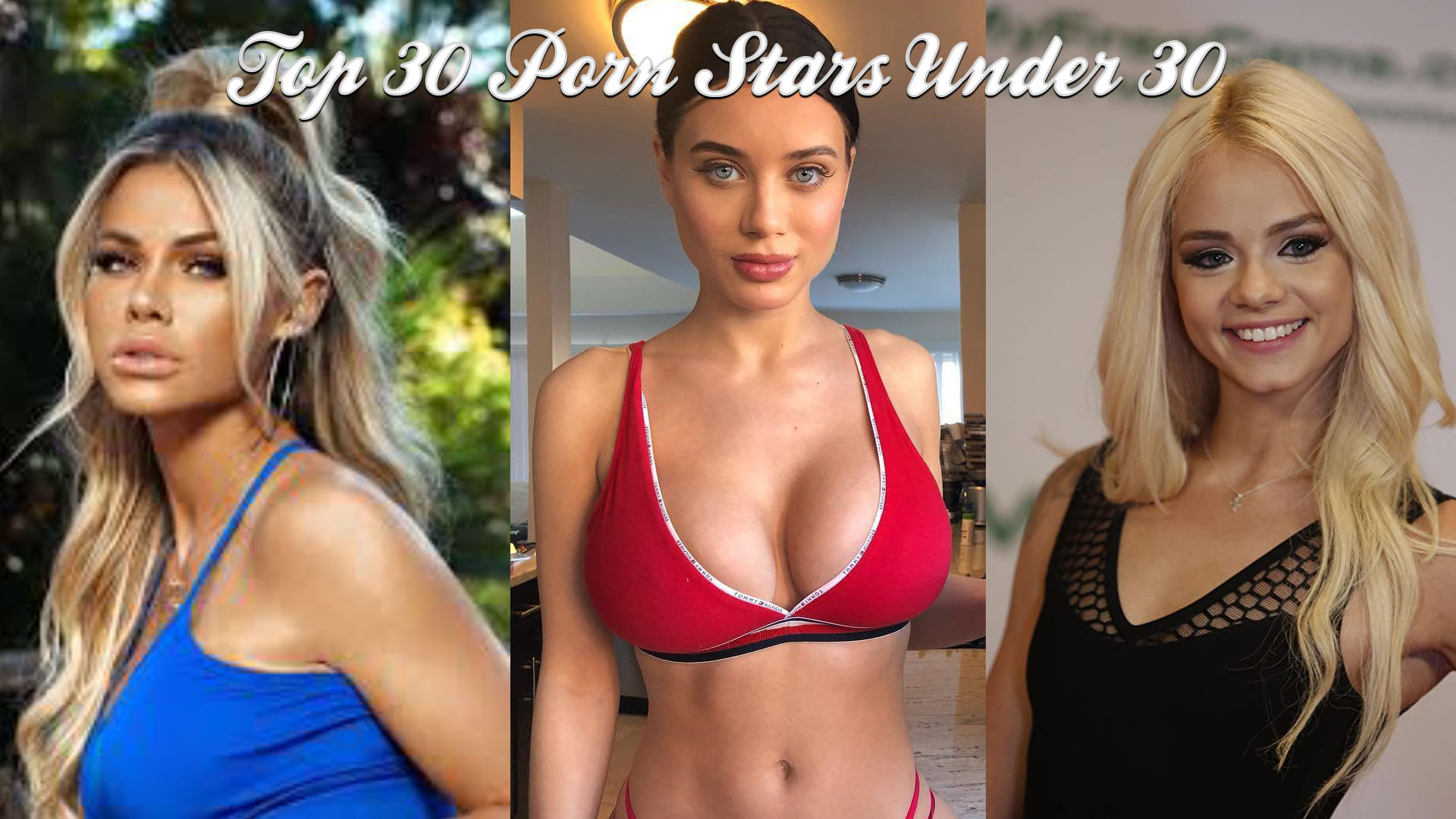 1920px x 1080px - Top 30 Porn Stars Under 30